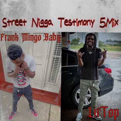 Street Nigga Testimony (5mix) ft. LitTop