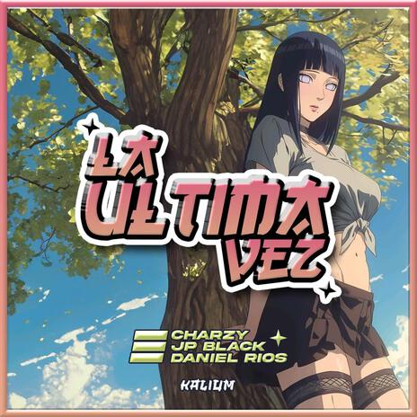 La Última Vez ft. Charzy, Jp Black & Daniel Rios cover art