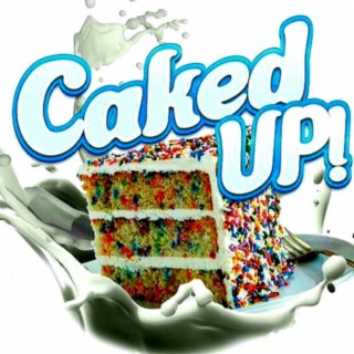 CAKED UP ft. Jak Frost & Josh Boots cover art