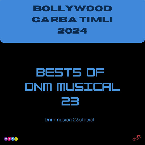 Bollywood Garba Timli 2024 Bests Of DNM MUSICAL 23 official music original Dnmmusical23official cover art