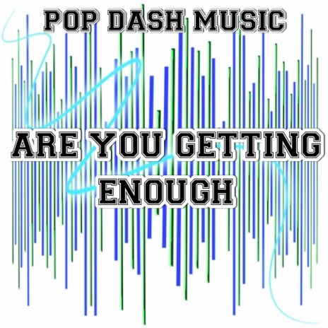 Are You Getting Enough (Instrumental Version)