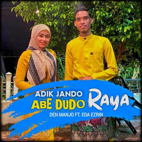 Adik Jando Abe Dudo Raya ft. Eda Ezrin cover art