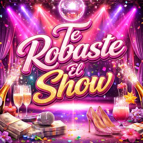 Te Robaste El Show