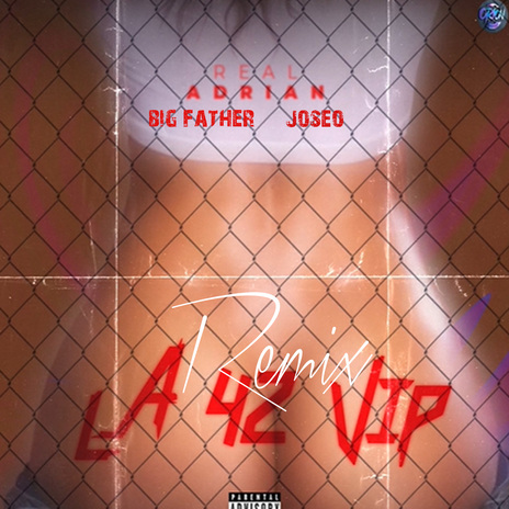 la 42 vip (remix) ft. big father & joseo cover art