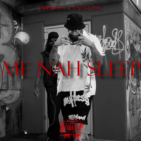 ME NAH SLEEP ft. Jahfurnace cover art
