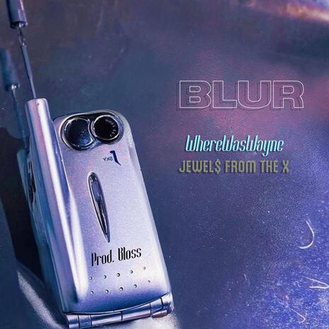 Blur ft. Jewel$ from the X cover art