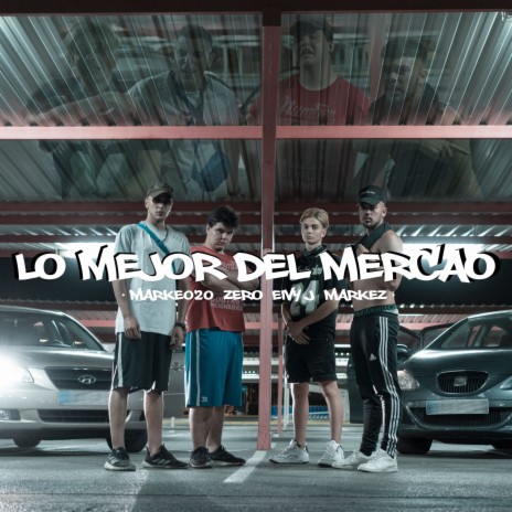 Lo Mejor del Mercao ft. Marke020, Markez & Eivy J cover art