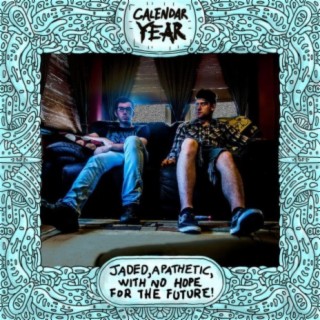Jaded, Apathetic, With No Hope for the Future!