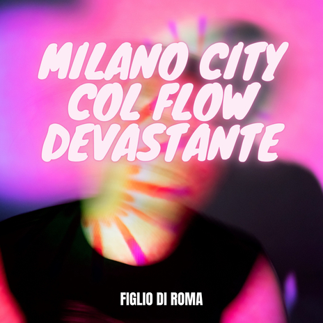 Nella milano city col flow devastante, PT.4