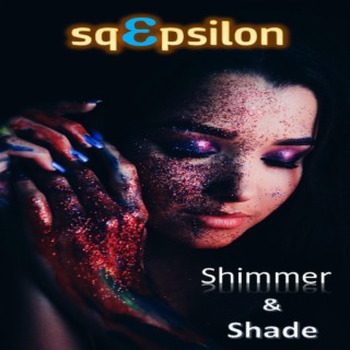 Shimmer And Shade