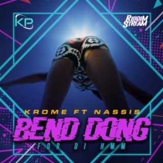 Bend Dong For Di Hmm ft. Nassis cover art