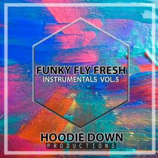 Funky Fly Fresh Instrumentals, Vol. 5