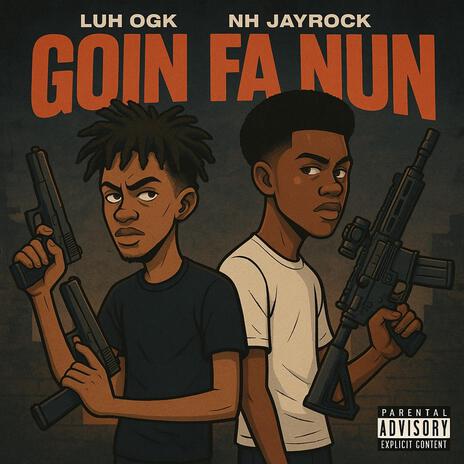 Goin Fa Nun ft. NH Jayrock cover art