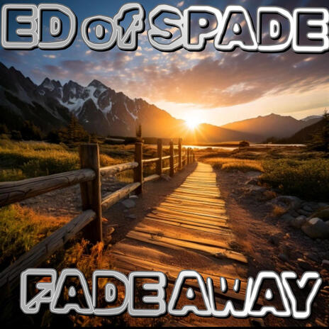 FADE AWAY