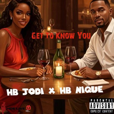 Get To Know You ft. HB Nique cover art