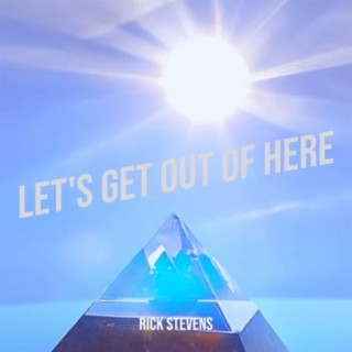 Let's get out of here