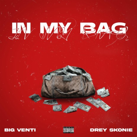 IN MY BAG ft. Drey Skonie cover art