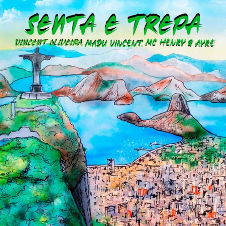 SENTA E TREPA ft. Madu Vincent, MC HENRY & Ayre cover art