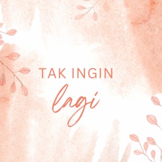 Tak Ingin Lagi (Remastered 2023) cover art