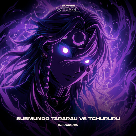 Submundo Tararau Vs Tchururu (feat. CAMPING VIRAL) (Slowed) cover art