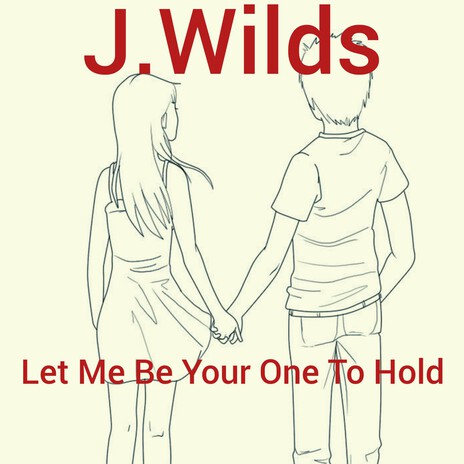 Let Me Be Your One To Hold cover art