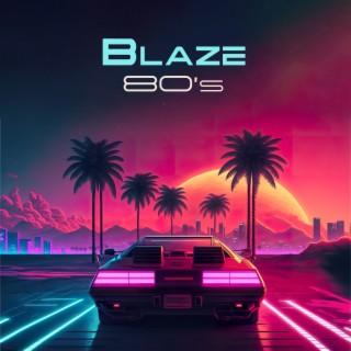 Blaze 80's
