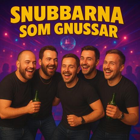 Snubbarna som gnussar (Party Edit)