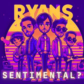 SENTIMENTAL?