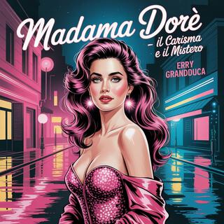 Madama Dorè – Il Carisma e il Mistero cover art