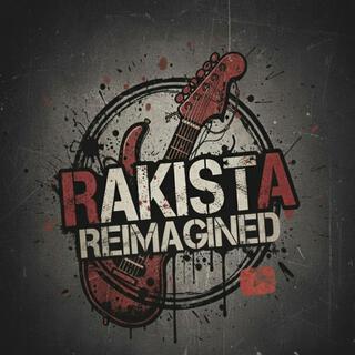 Rakista Reimagined