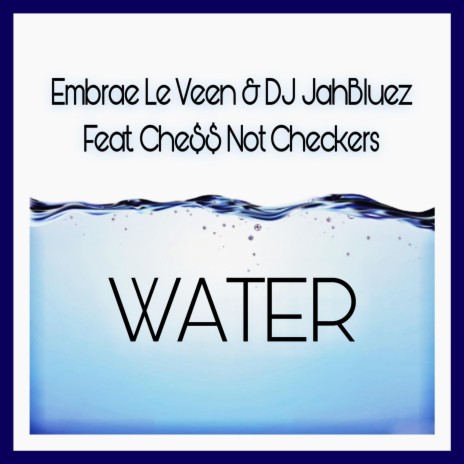 Water ft. Che$$ Not Checkers cover art