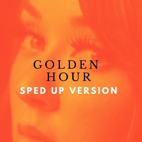 Golden Hour (Sped Up Version) cover art