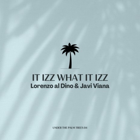 It izz what It izz (Extended Mix) ft. Javi Viana cover art