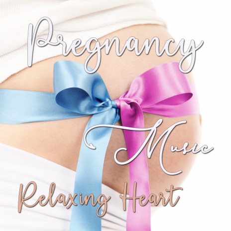 PREGNANCY MUSIC RELAXING HEART cover art