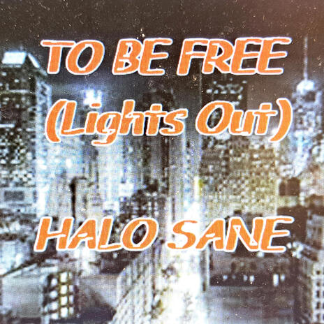 TO BE FREE (Lights Out) cover art
