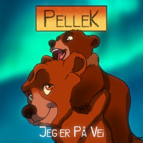 Jeg er På Vei (Fra Min Bror Bjørnen) cover art