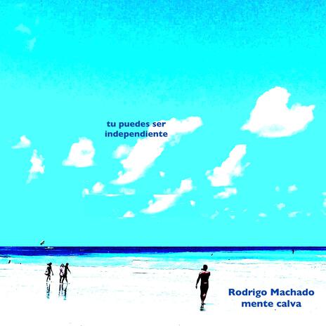 tu puedes ser independiente ft. Rodrigo Machado cover art