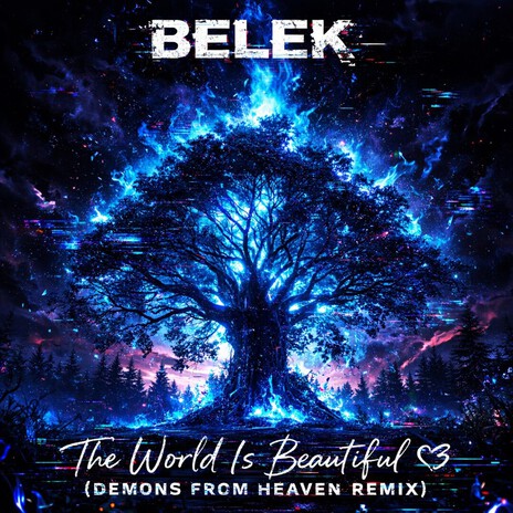 The World Is Beautiful <3 (Demons From Heaven Remix) ft. Demons From Heaven cover art