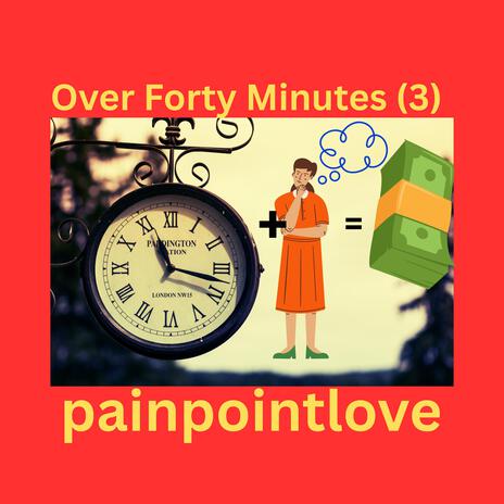 Over Forty Minutes (3)