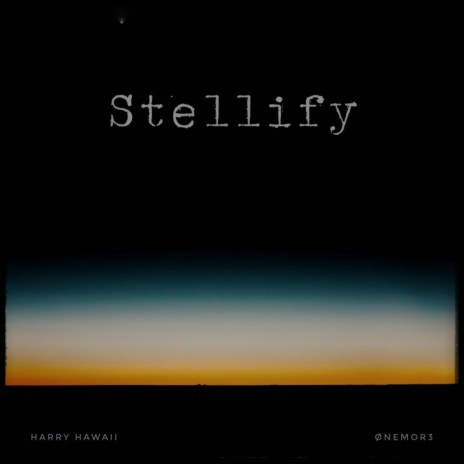 Stellify ft. ØNEMOR3