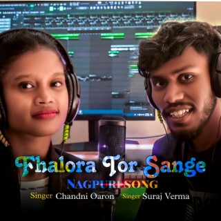 Fhalora Tor Sange ft. Chandni Oraon
