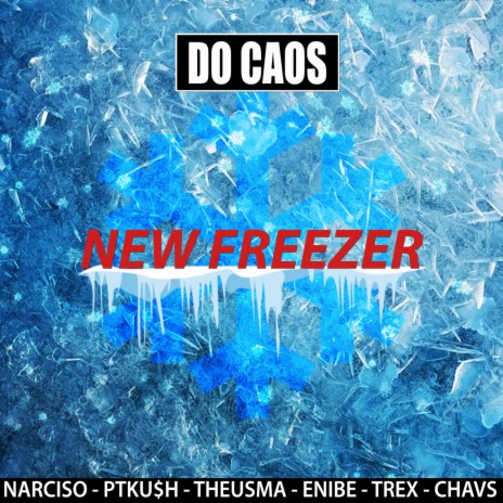New Freezer ft. Narciso, Ptku$h, Theusma, Enibê & T-Rex cover art