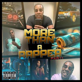 More Than A Rapper, Pt. 1
