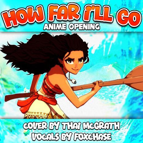 How Far I'll Go (Japanese Anime Version) ft. Foxchase cover art