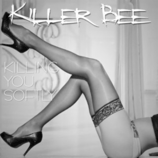 Killing You Softly