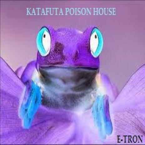 KATAFUTA POISON HOUSE cover art