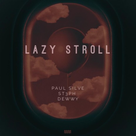 Lazy Stroll (feat. Paul Silve, St3ph & Dewwy) cover art