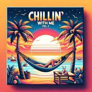 Chillin' with me vol.2