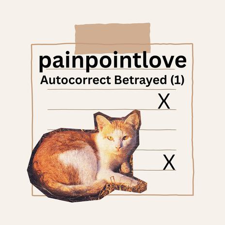Autocorrect Betrayed (1)