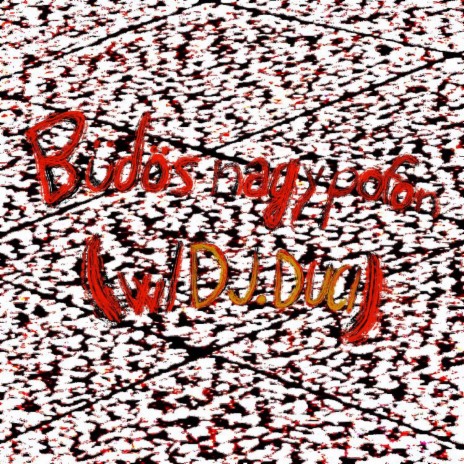 Büdös Nagy Pofon (with DJ.DUCI) cover art